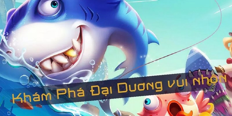 Tham gia bắn cá hấp dẫn