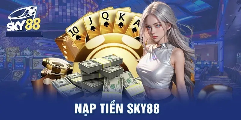 Nạp tiền Sky88